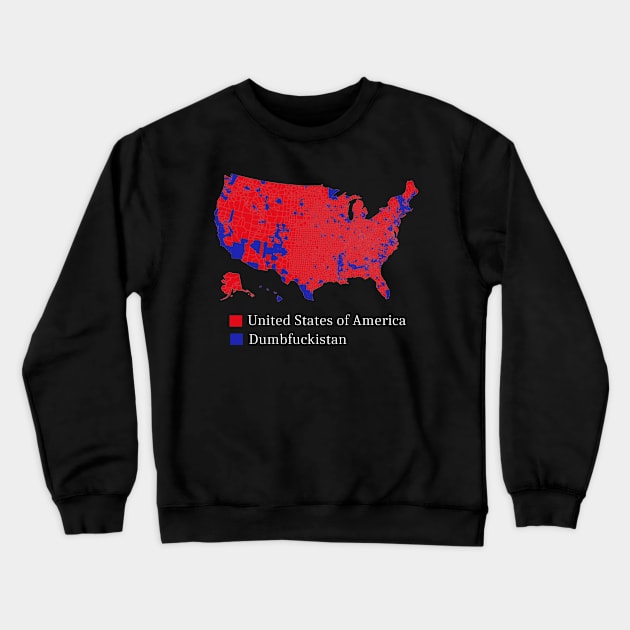 Dumbfuckistan Crewneck Sweatshirt by Cactux